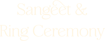 Sangeet and Ring Ceremony